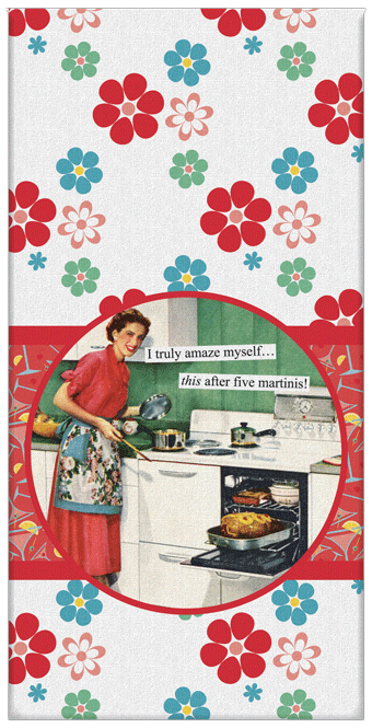 Tea Towel I Truly Amaze myself.....this after five martinis!