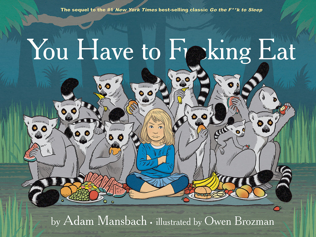 You Have To Fucking Eat