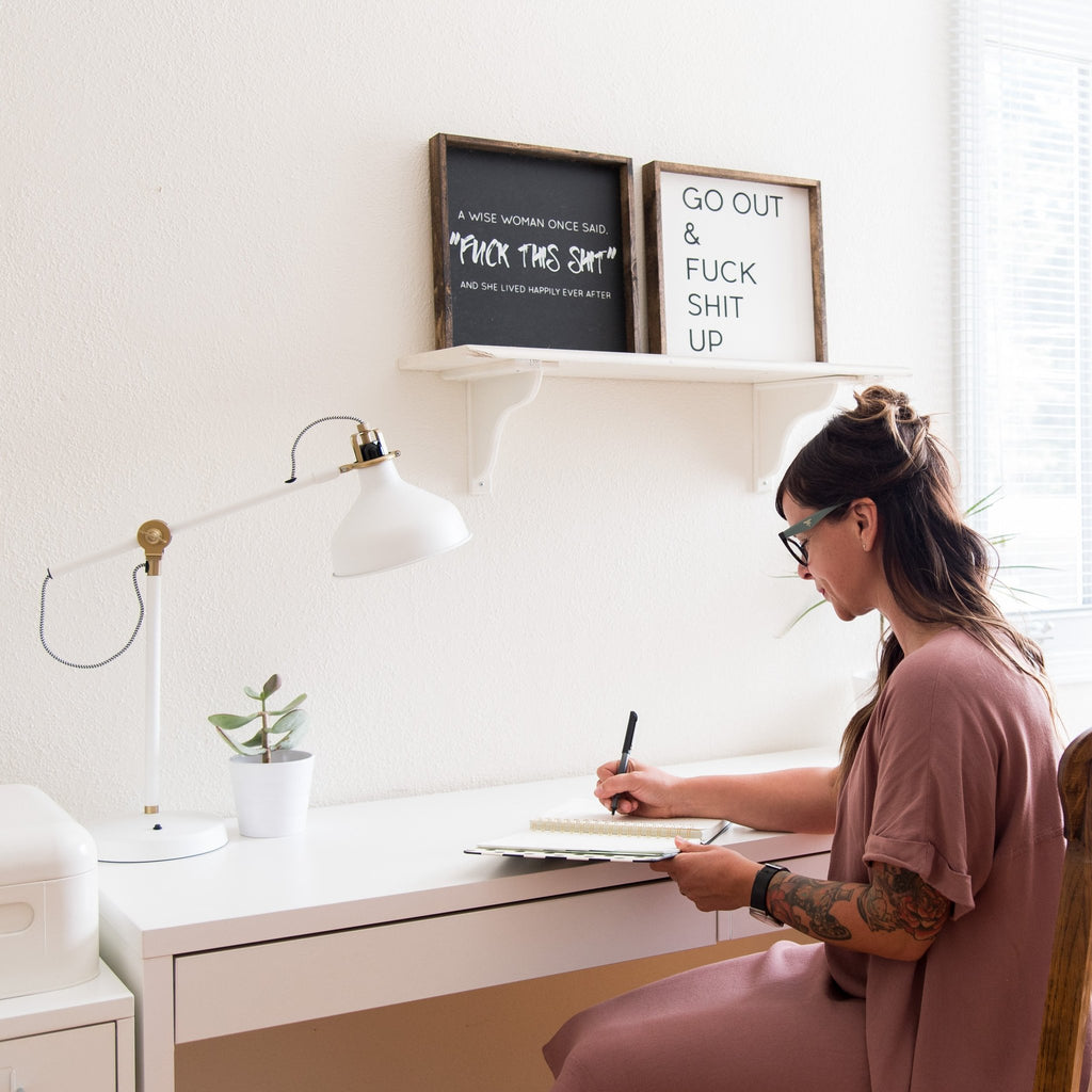 A Wise Woman Once Said "Fuck This Shit"