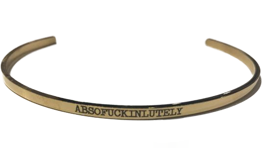 ABSOFUCKINLUTELY DELICATE BANGLE