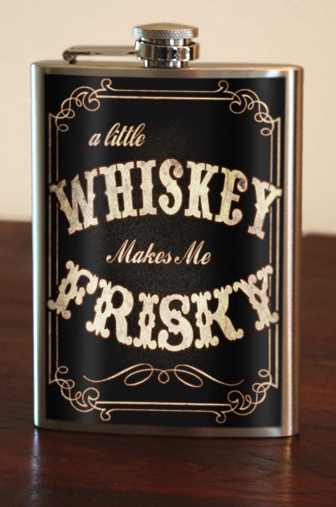 Whiskey Makes Me Frisky