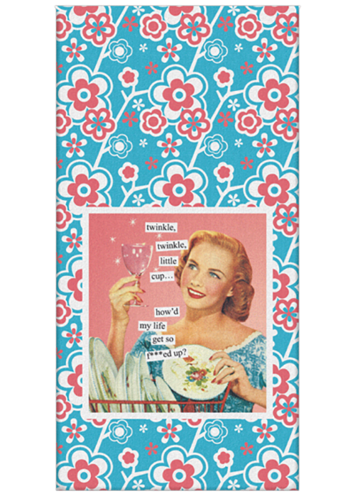 Tea Towel Twinkle Twinkle Little Cup....How'd My Life Get So F***ed up?