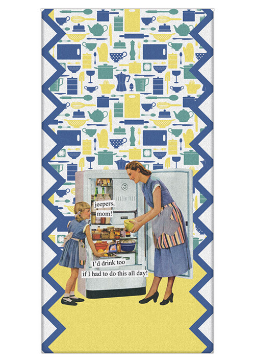 Tea Towel Jeepers, Mom! I'd Drink Too If I Had To Do This All Day!