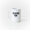 Vacation Now Mug