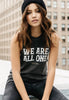 We Are All One