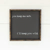 You Keep Me Safe I'll Keep You Wild