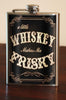Whiskey Makes Me Frisky
