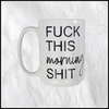 Fuck This Morning Shit