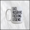 Dad, Husband, Fucking Legend